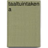 Taaltuintaken a by Algera