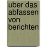 Uber das abfassen von berichten door John L. Hoogland