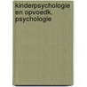 Kinderpsychologie en opvoedk. psychologie door Onbekend