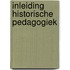 Inleiding historische pedagogiek