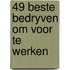 49 beste bedryven om voor te werken