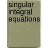 Singular integral equations by Muskhelishvili