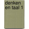 Denken en taal 1 door Nanninga