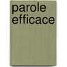 Parole efficace door Flament Boistrancourt