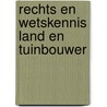 Rechts en wetskennis land en tuinbouwer door Botman