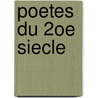 Poetes du 2oe siecle door Mooy