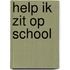 Help ik zit op school