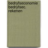 Bedryfseconomie bedryfsec. rekenen by Boekel