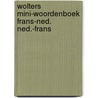 Wolters mini-woordenboek frans-ned. ned.-frans door Onbekend