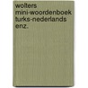 Wolters mini-woordenboek turks-nederlands enz. door Turan Pekdemir