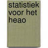 Statistiek voor het heao door Meppelink