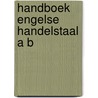 Handboek engelse handelstaal a b by Maar