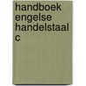 Handboek engelse handelstaal c by Maar