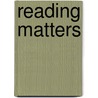 Reading matters by Peter Maas