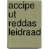 Accipe ut reddas leidraad