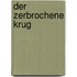 Der zerbrochene krug