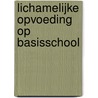 Lichamelijke opvoeding op basisschool door Loo