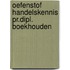 Oefenstof handelskennis pr.dipl. boekhouden