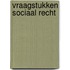 Vraagstukken sociaal recht