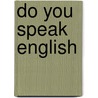 Do you speak english door Kuitert