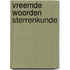 Vreemde woorden sterrenkunde