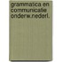 Grammatica en communicatie onderw.nederl.