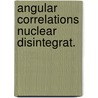 Angular correlations nuclear disintegrat. door Krugten