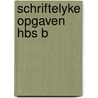 Schriftelyke opgaven hbs b by Kruytbosch
