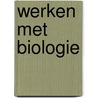 Werken met biologie door Kreutzer