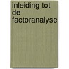 Inleiding tot de factoranalyse by Kouwer