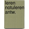 Leren notuleren antw. door Kraal Wesselius