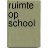 Ruimte op school by Kooten