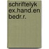 Schriftelyk ex.hand.en bedr.r.