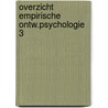 Overzicht empirische ontw.psychologie 3 by Koops