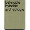 Beknopte bybelse archeologie door Katwyk