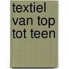 Textiel van top tot teen by Kepser