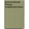 Grammaticale interpr. middelned.tekst. door Kettery