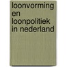 Loonvorming en loonpolitiek in Nederland by W. van Drimmelen