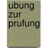 Ubung zur prufung by Kamminga