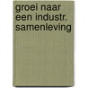 Groei naar een industr. samenleving door Kastelein