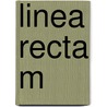 Linea recta m door Jonker