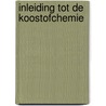 Inleiding tot de koostofchemie door Alwine de Jong