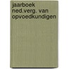 Jaarboek ned.verg. van opvoedkundigen by Unknown