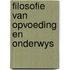 Filosofie van opvoeding en onderwys