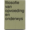 Filosofie van opvoeding en onderwys door Jolande Bijl