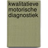 Kwalitatieve motorische diagnostiek door H.F. Pijning