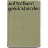 Auf tonband geluidsbanden