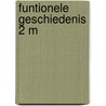 Funtionele geschiedenis 2 m door Hans Hoekstra