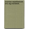 Examen-repetitieboek enz alg.handelsk. door Hofman