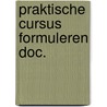 Praktische cursus formuleren doc. door Hogen